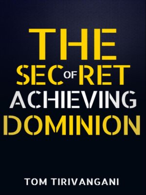 cover image of The Secret of Achieving Dominion